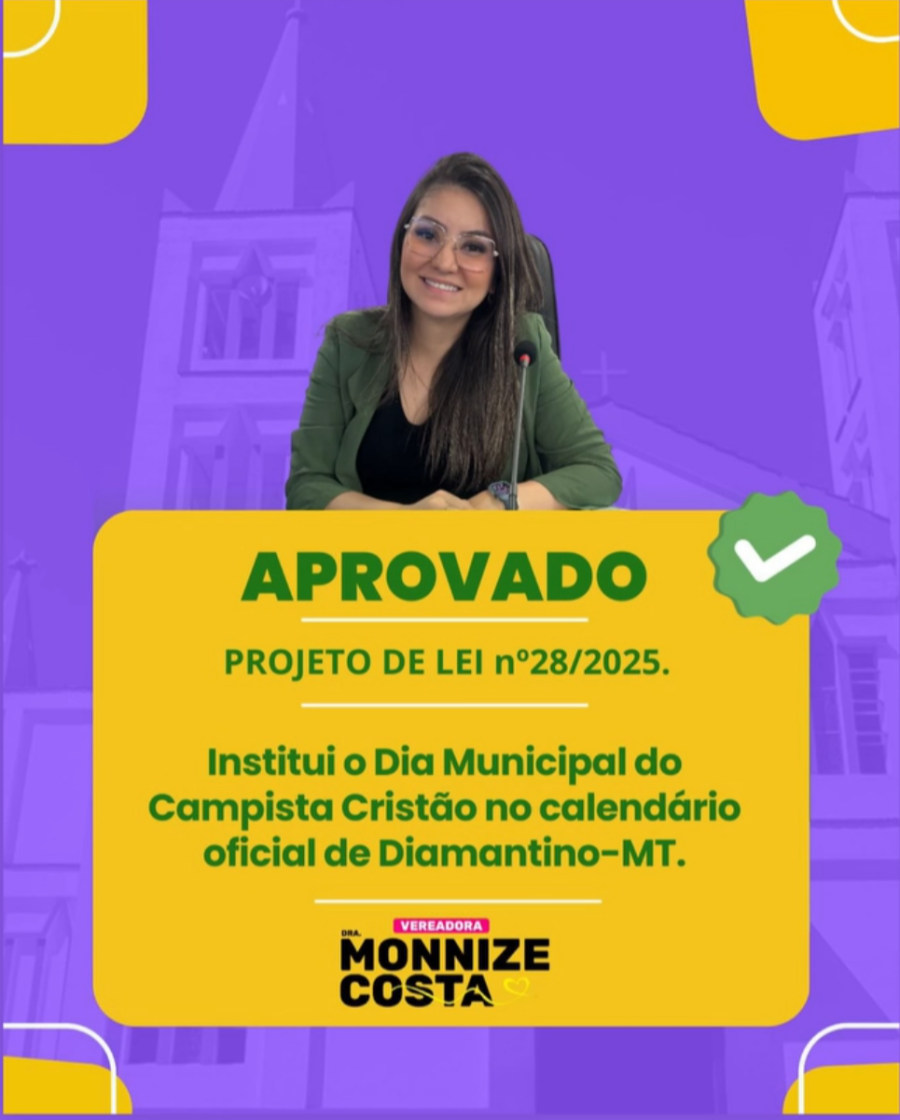 Mais uma conquista legislativa! Câmara de Diamantino aprova Projeto de Lei da vereadora Dra. Monnize Costa